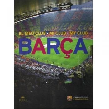 Barça: El meu club / Mi club / My club (Tapa dura).