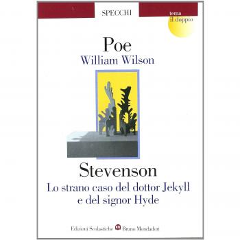 William Wilson-Lo strano caso del dottor Jekyll e del signor Hyde (Gli specchi)