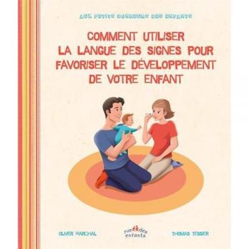 Comment utiliser la langue des signes pour favoriser le développement de votre enfant