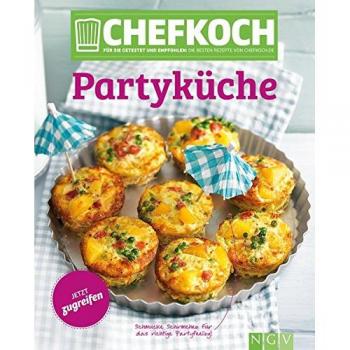 Chefkoch Partyküche: Für Sie getestet und empfohlen: Die besten Rezepte von Chefkoch.de
