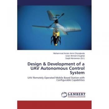 Design & Development of a UAV Autonomous Control System: UAV Remotely Operated Mobile Based Station with Configurable Capabilities