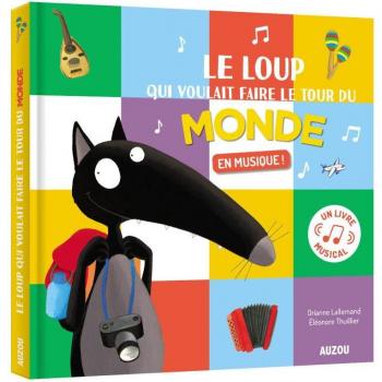 LE LOUP QUI VOULAIT FAIRE LE TOUR DU MONDE EN MUSIQUE
