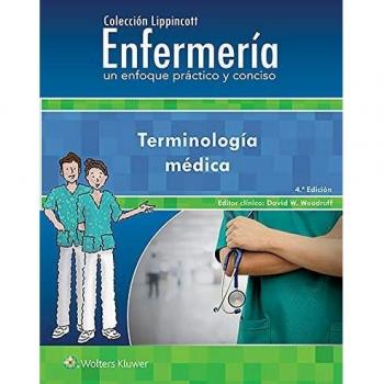 Enfermería, un enfoque práctico y conciso. Terminología médica
