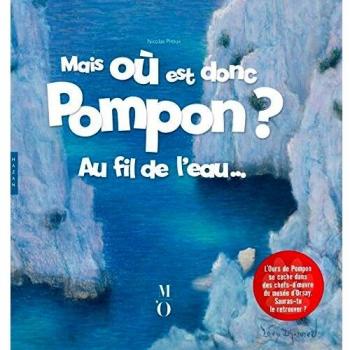 Mais où est donc Pompon ? Au fil de l'eau