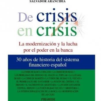 De crisis en crisis. La modernización y la lucha por el poder en la banca