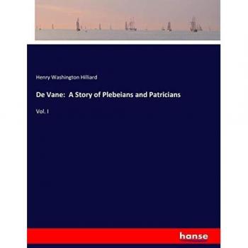 De Vane: A Story of Plebeians and Patricians: Vol. I