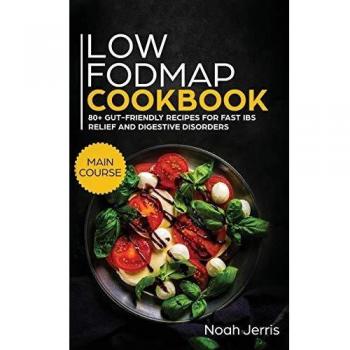 Low-FODMAP Cookbook: MAIN COURSE