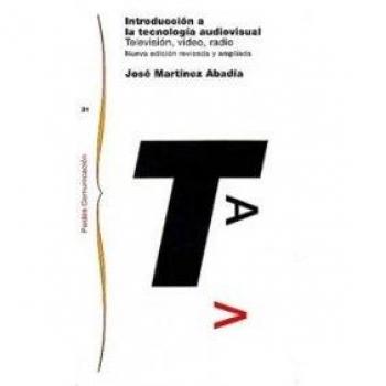 Introducción a la tecnología audiovisual: Televisión, vídeo, radio: 1 (Comunicación)