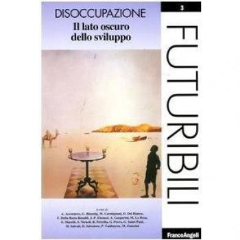 Disoccupazione. Il lato oscuro dello sviluppo