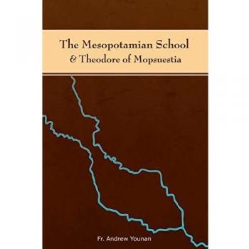 The Mesopotamian School & Theodore of Mopsuestia