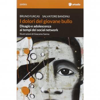 I dolori del giovane bullo. Disagio e adolescenza ai tempi dei social network