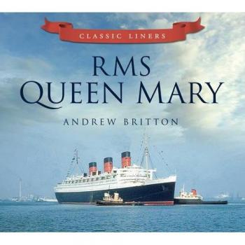 RMS Queen Mary : Classic Liners