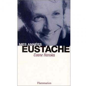 Mes années Eustache (Documents)