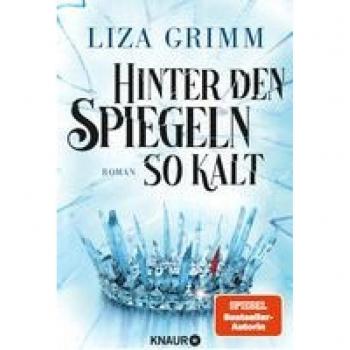 Grimm, Liza: Hinter den Spiegeln so kalt