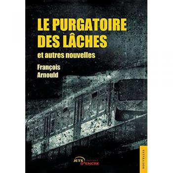 Le Purgatoire des lâches et autres nouvelles