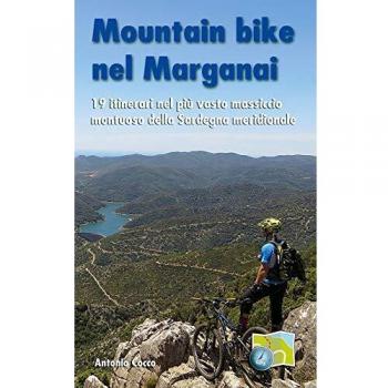 Moutain bike nel Marganai. 19 itinerari nel più vasto massiccio montuoso della Sardegna meridionale