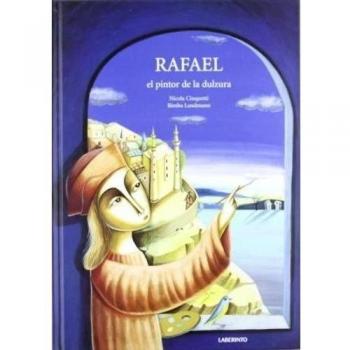Rafael, el pintor de la dulzura