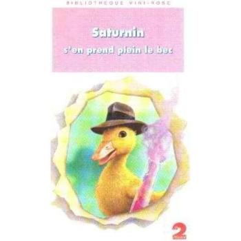 SATURNIN S EN PREND PLEIN LE BEC