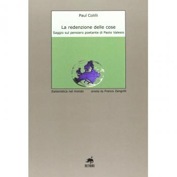 La redenzione delle cose. Saggio sul pensiero poetante di Paolo Valesio
