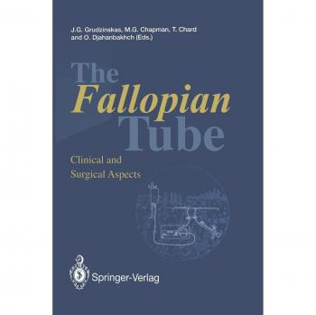 The Fallopian Tube: Clinical And Surgical Aspects