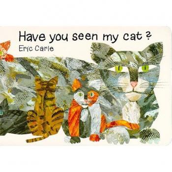 Have You Seen My Cat? (The World of Eric Carle)