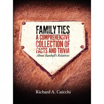 Family Ties: A Comprehensive Collection of Facts and Trivia About Baseball's Relatives