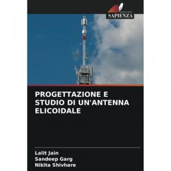 Jain, Lalit: PROGETTAZIONE E STUDIO DI UN'ANTENNA ELICOIDALE