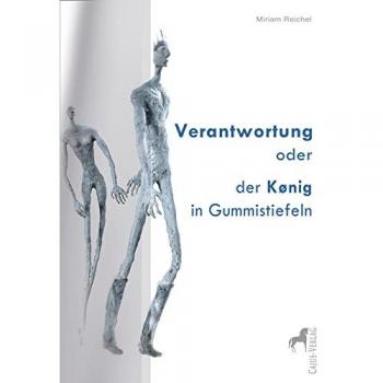 Verantwortung oder der König in Gummistiefeln, 4 Teile