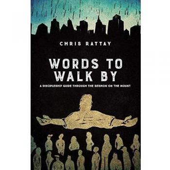 Words to Walk By: A Discipleship Guide Through the Sermon on the Mount