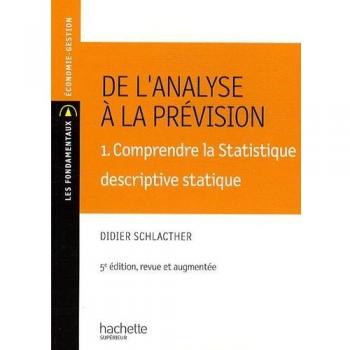 De l'analyse à la prévision 1. Comprendre la statistique descriptive statique