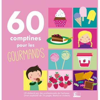 60 Comptines et formulettes pour les gourmands