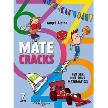 Matecracks. Activitats de competència matemàtica: nombres, geometria, mesura, lògica i estadística 7 anys.