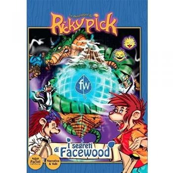I segreti di Facewood. Le avventure di Ricky Pick