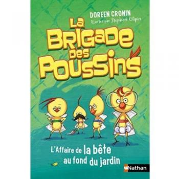 La Brigade des Poussins : L'affaire de la bête au fond du jardin