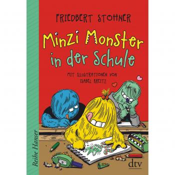Friedbert Stohner Minzi Monster In Der Schule (Reihe Hanser)