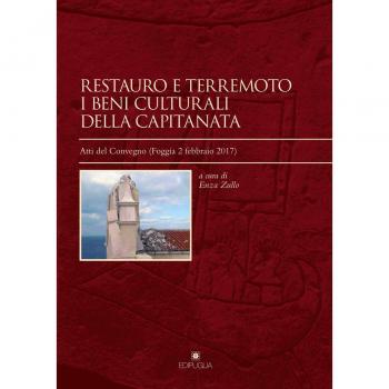 Restauro e terremoto. I beni culturali della Capitanata. Atti del convegno