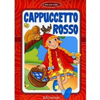 Cappuccetto Rosso. Ediz. a colori