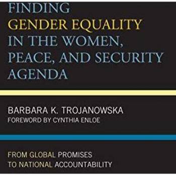 Trojanowska, Barbara K.: Finding Gender Equality in the Women, Peace, and Security Agenda