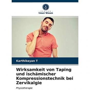 Wirksamkeit von Taping und ischämischer Kompressionstechnik bei Zervikalgie: Physiotherapie