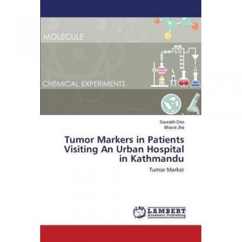 Tumor Markers in Patients Visiting An Urban Hospital in Kathmandu: Tumor Marker
