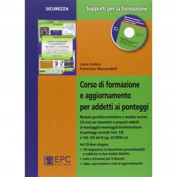 Corso di formazione e aggiornamento per addetti ai ponteggi. Con CD-ROM