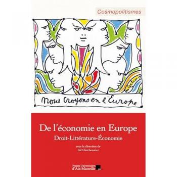 De l'économie en Europe: Droit-Littérature-Économie
