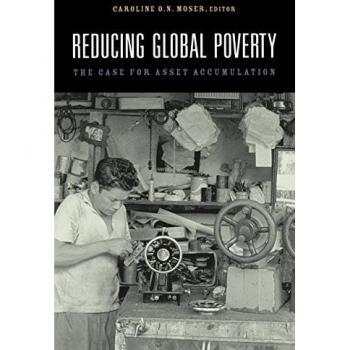 Reducing Global Poverty: The Case for Asset Accumulation