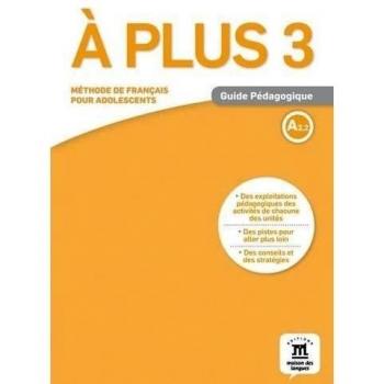 Ã plus! 3 Guide pÃ©dagogique: Ã plus! 3 Guide pÃ©dagogique