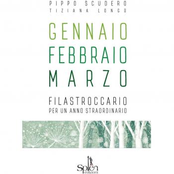 Gennaio Febbraio Marzo. Filastroccario per un anno straordinario