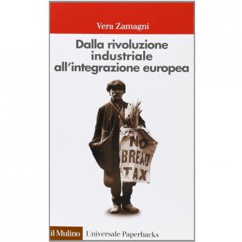 Dalla rivoluzione industriale all'integrazione europea. Breve storia economica dell'Europa contemporanea