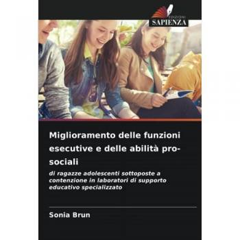 Brun, Sonia: Miglioramento delle funzioni esecutive e delle abilità pro-sociali