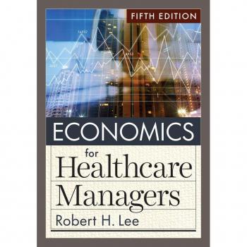 Vitalsource Technologies, Inc. Economics for Healthcare Managers, Fifth Edition