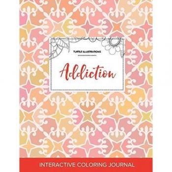 Adult Coloring Journal: Addiction