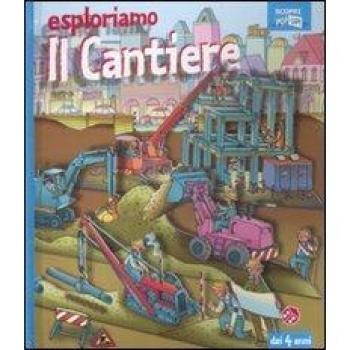 Esploriamo il cantiere. Scopri pop-up